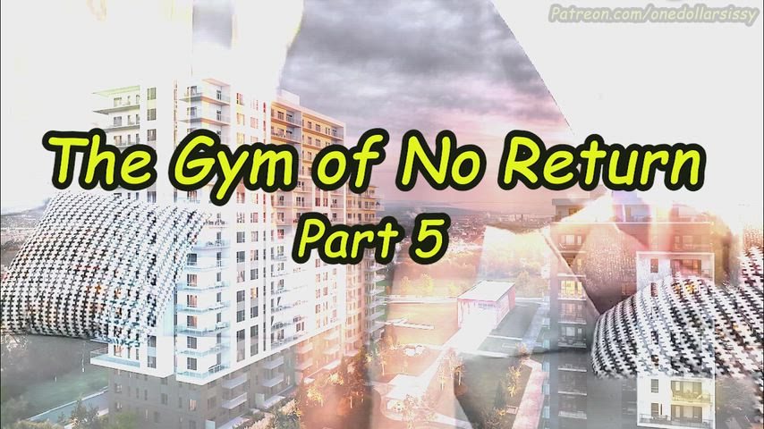 The Gym Of No Return