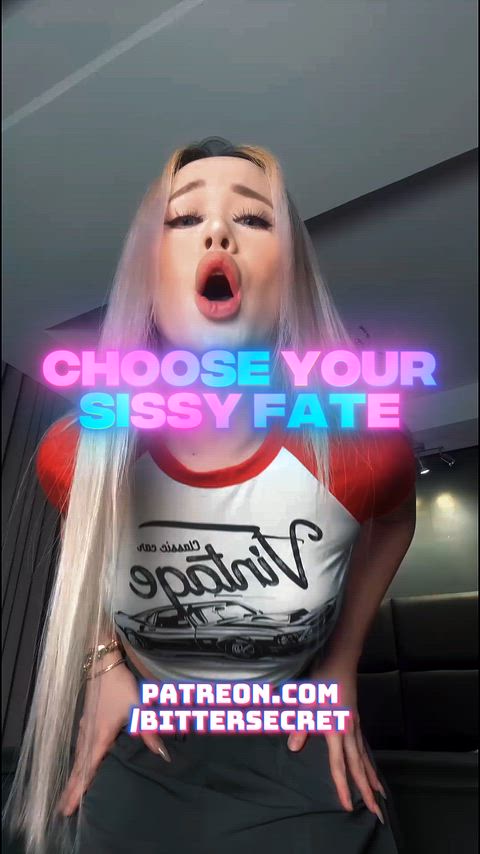 Choose your fate sissy 🥵
