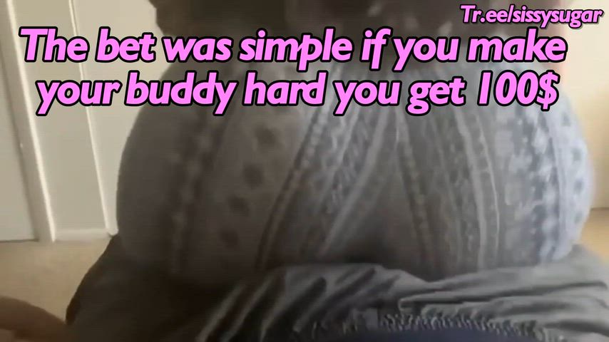 All sissies love a little bet — sissy caption