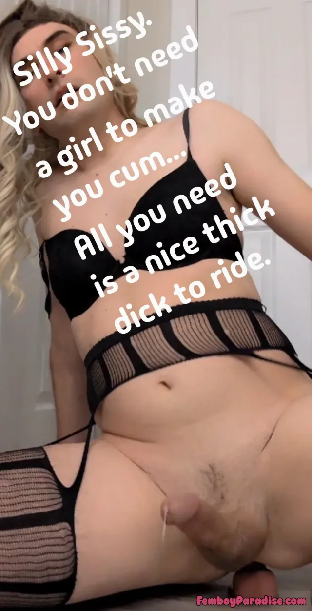 You're the girl now.